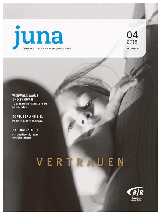 Juna, Zeitschrift des Bayerischen Jugendrings, Ausgabe 04 2018