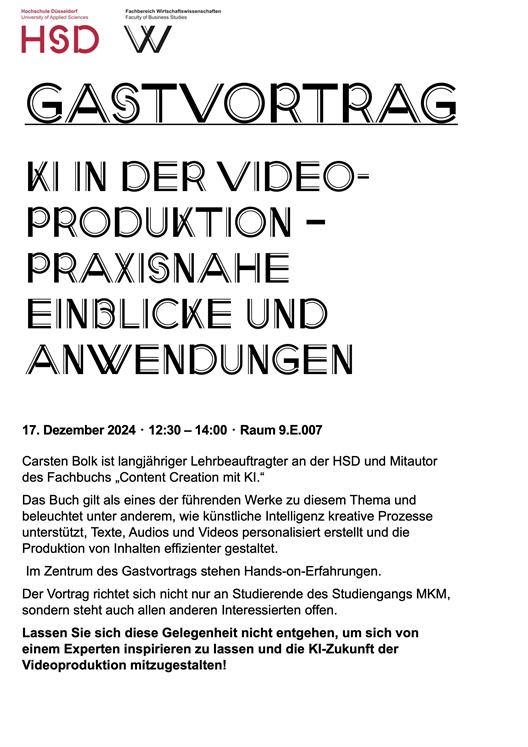 Am 17. Dezember 2024 um 12:30 Uhr erwartet Sie ein praxisorientierter Gastvortrag von Carsten Bolk, der in Raum 9.E.007 der Hochschule Düsseldorf stattfindet. Bolk, langjähriger Lehrbeauftragter an der HSD und Mitautor des Fachbuchs Content Creation mit KI, inzwischen in der zweiten Auflage erschienen.
