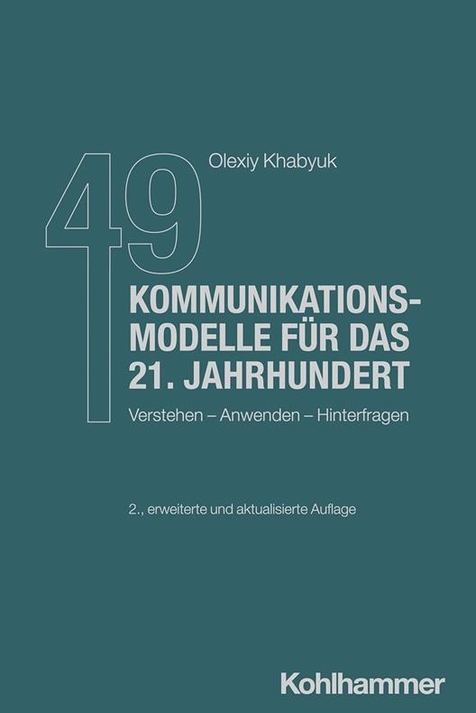 2. Auflage „49 Kommunikationsmodelle für das 21. Jahrhundert“ im renommierten Verlag W. Kohlhammer erschienen