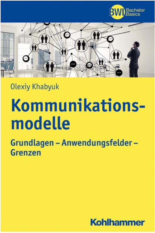 Kommunikationsmodelle
Grundlagen - Anwendungsfelder - Grenzen