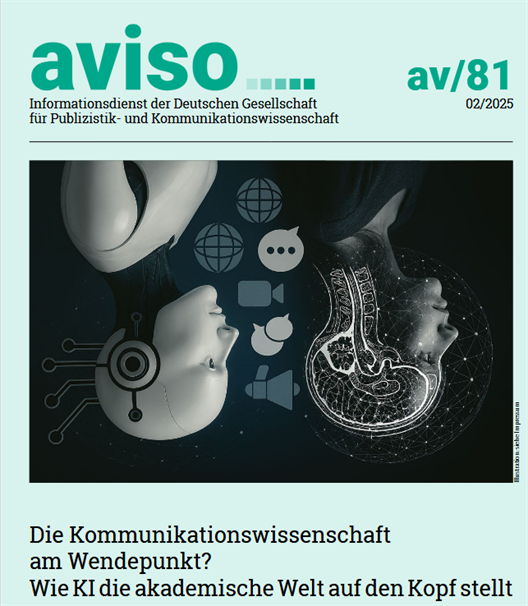 Neuer AVISO erschienen: „Die Kommunikationswissenschaft am Wendepunkt? Wie KI die akademische Welt auf den Kopf stellt.“